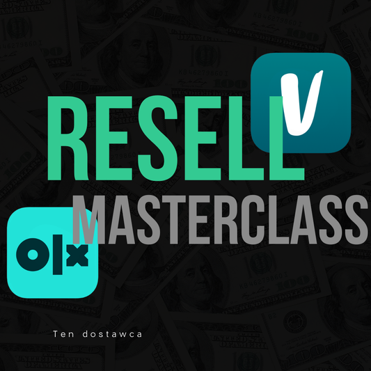 RESELL MASTERCLASS – TEN DOSTAWCA - DOWIEDZ SIĘ JAK ZARABIAĆ PRAWDZIWE PIENIĄDZE NA VINTED
